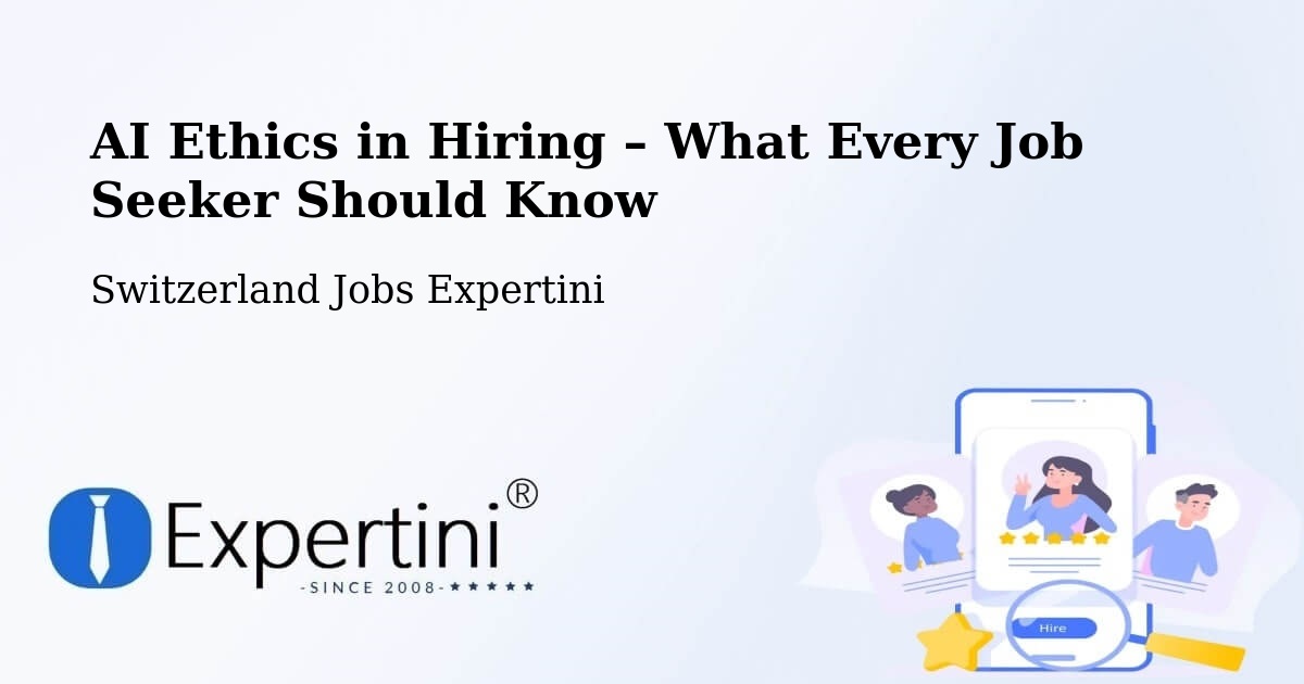 AI Ethics in Recruitment & Hiring – Birr - Birr, Switzerland Jobs Expertini