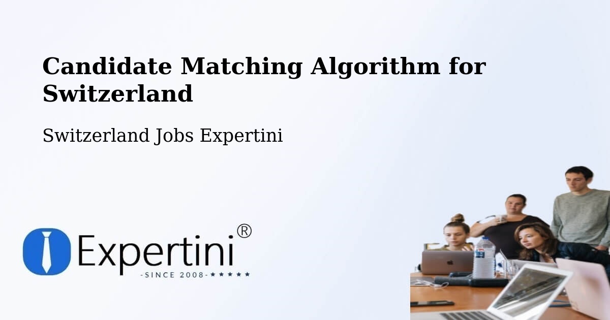 Candidate Matching Algorithm Overview – Birr - Switzerland Jobs Expertini