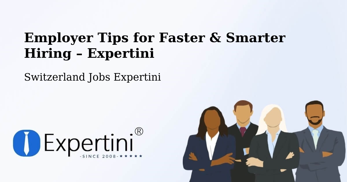 Employer Tips for Hiring & Recruitment – Birr - Birr, Switzerland Jobs Expertini